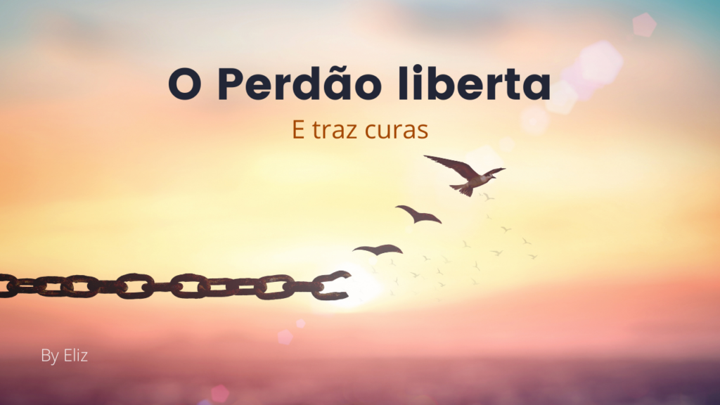 O Perdão Liberta e Traz Curas - Podcast do Serginho